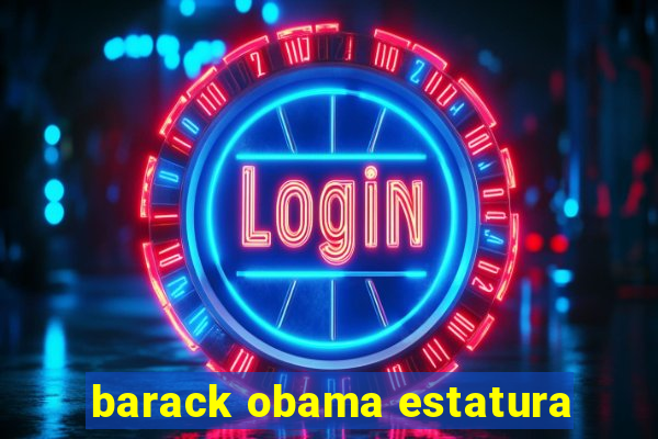 barack obama estatura